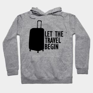 Let the travel begin Hoodie